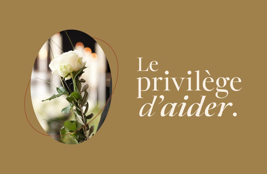 Le privilège d’aider